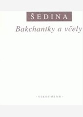 Bakchantky a včely Bakchantky a včely