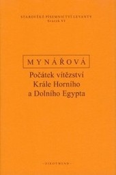 Počátek vítězství krále horního a dolního Egypta. Texty k dějinám starověké Levanty