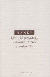 Lhářské paradoxy u autorů italské scholastiky Lhářské paradoxy u autorů italské scholastiky
