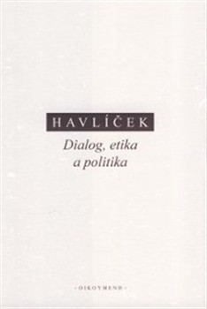 Dialog, etika a politika