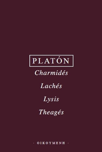 Charmidés, Lachés, Lysis, Theagés Charmidés, Lachés, Lysis, Theagés