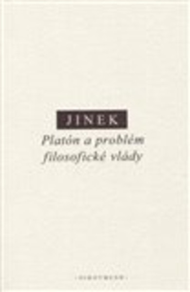 Platón a problém filosofické vlády Platón a problém filosofické vlády