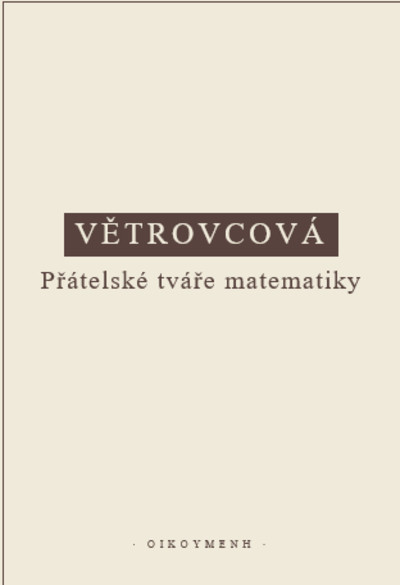 Přátelské tváře matematiky Přátelské tváře matematiky