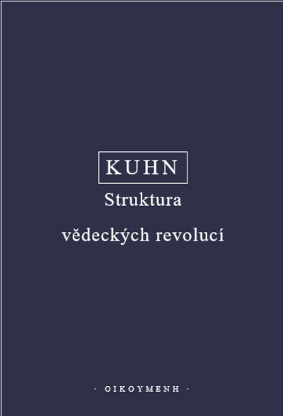 Struktura vědeckých revolucí Struktura vědeckých revolucí
