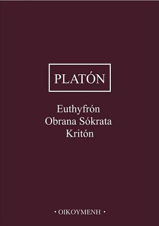 Euthyfrón, Obrana Sókrata, Kritón Euthyfrón, Obrana Sókrata, Kritón
