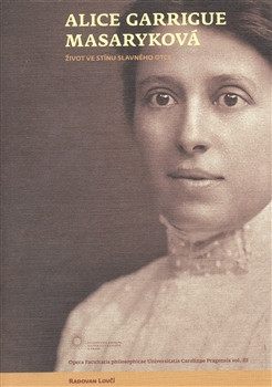 Alice Garrigue Masaryková Alice Garrigue Masaryková
