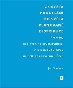 Ze světa podnikání do světa plánované distribuce Ze světa podnikání do světa plánované distribuce