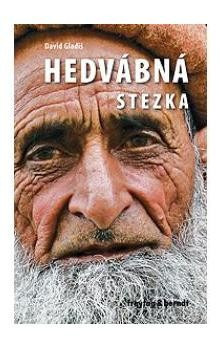 Hedvábná stezka Hedvábná stezka