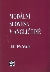 Modální slovesa v angličtině Modální slovesa v angličtině