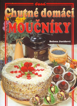 Chutné domácí moučníky Chutné domácí moučníky