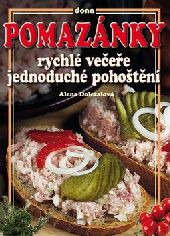 Pomazánky - rychlé večeře jednoduché pohoštění Pomazánky - rychlé večeře jednoduché pohoštění