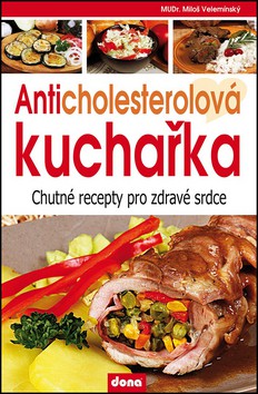 Anticholesterová kuchařka Anticholesterová kuchařka