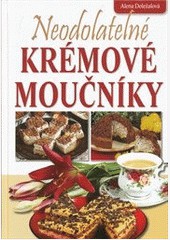Neodolatelné krémové moučníky Neodolatelné krémové moučníky