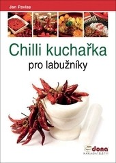 Chilli kuchařka pro labužníky Chilli kuchařka pro labužníky