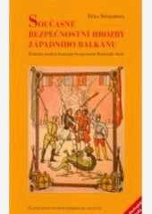 Současné bezpečnostní hrozby západního Balkánu Současné bezpečnostní hrozby západního Balkánu