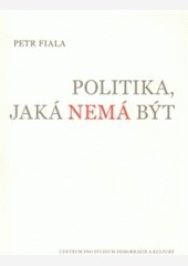 Politika, jaká nemá být Politika, jaká nemá být
