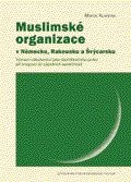 Muslimské organizace v Německu, Rakousku a Švýcarsku Muslimské organizace v Německu, Rakousku a Švýcarsku