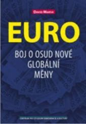 Euro - Boj o osud nové globální měny