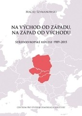 Na východ od Západu, na západ od Východu Na východ od Západu, na západ od Východu