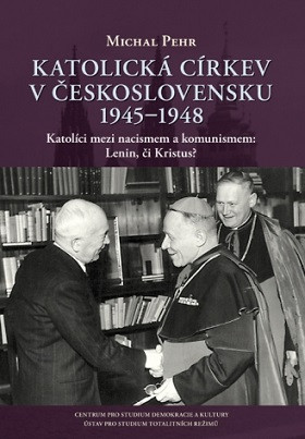 Katolická církev v Československu 1945–1948 Katolická církev v Československu 1945–1948