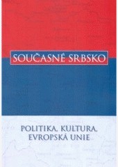 Současné Srbsko Současné Srbsko