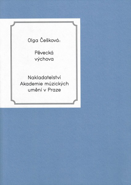 Pěvecká výchova Pěvecká výchova