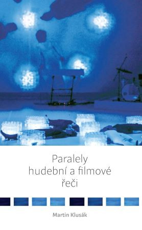 Paralely hudební a filmové řeči Paralely hudební a filmové řeči
