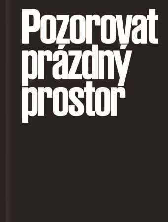 Pozorovat prázdný prostor Pozorovat prázdný prostor