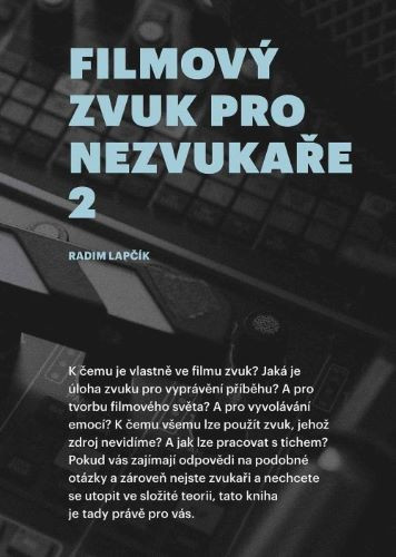 Filmový zvuk pro nezvukaře 2 Filmový zvuk pro nezvukaře 2