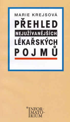 Přehled nejuživanějších lékařských pojmů Přehled nejuživanějších lékařských pojmů