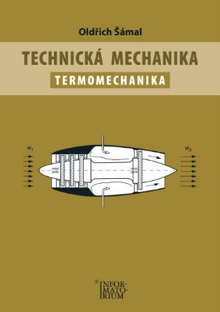 Technická mechanika – Termomechanika Technická mechanika – Termomechanika