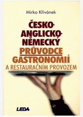 Česko-anglicko-německý průvodce gastronomií a restauračním provozem