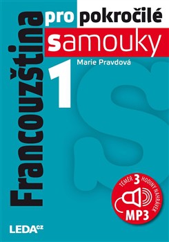 Francouzština pro pokročilé samouky 1. díl Francouzština pro pokročilé samouky 1. díl