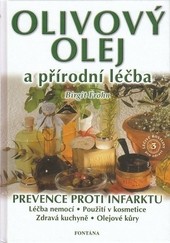 Olivový olej a přírodní léčba Olivový olej a přírodní léčba