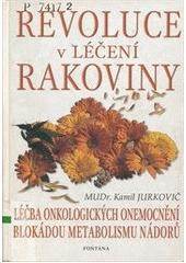 Revoluce v léčení rakoviny Revoluce v léčení rakoviny