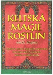 Keltská magie rostlin Keltská magie rostlin