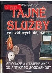 Tajné služby ve světových dějinách Tajné služby ve světových dějinách