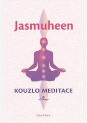 Kouzlo meditace Kouzlo meditace