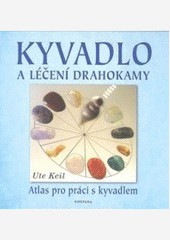 Kyvadlo a léčení drahokamy Kyvadlo a léčení drahokamy