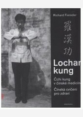 Lochan kung Čchi kung v čínské medicíně Lochan kung Čchi kung v čínské medicíně