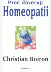 Proč důvěřuji homeopatii Proč důvěřuji homeopatii