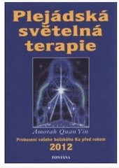 Plejádská světelná terapie Plejádská světelná terapie
