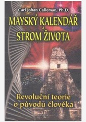 Mayský kalendář a strom života Mayský kalendář a strom života