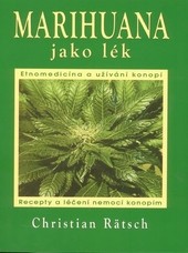 Marihuana jako lék Marihuana jako lék