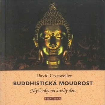 Buddhistická moudrost - Myšlenky na každý den Buddhistická moudrost - Myšlenky na každý den