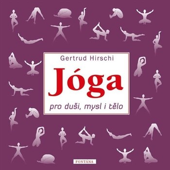 Jóga pro duši, mysl i tělo Jóga pro duši, mysl i tělo