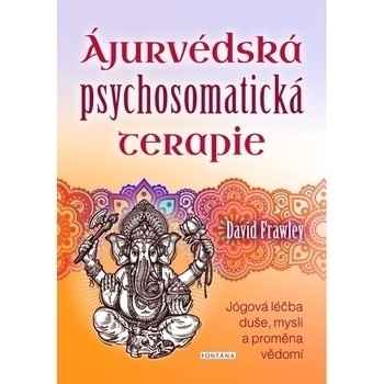 Ajurvédská psychosomatická terapie Ajurvédská psychosomatická terapie