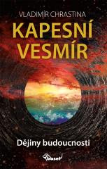 Kapesní vesmír - Dějiny budoucnosti Kapesní vesmír - Dějiny budoucnosti