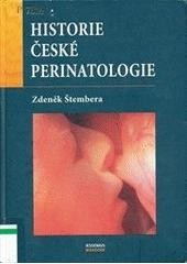 Historie české perinatologie Historie české perinatologie