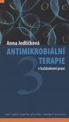 Antimikrobiální terapie v každodenní praxi Antimikrobiální terapie v každodenní praxi